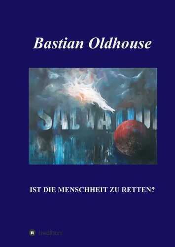SALVATION — Bastian Oldhouse