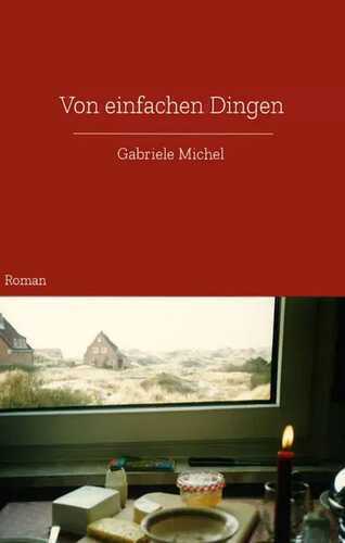 Von einfachen Dingen — Gabriele Michel