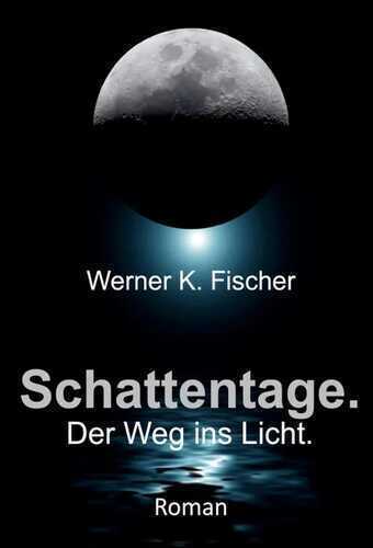 Schattentage - Der Weg ins Licht