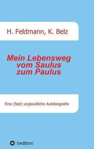 Mein Lebensweg vom Saulus zum Paulus