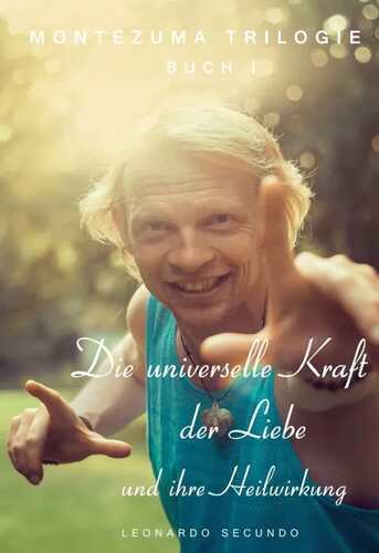 Die universelle Kraft der Liebe und ihre Heilwirkung