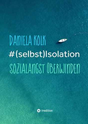 #(selbst)Isolation — Daniela Kolk