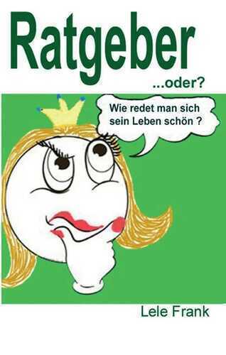 Ratgeber, oder? — Lele Frank