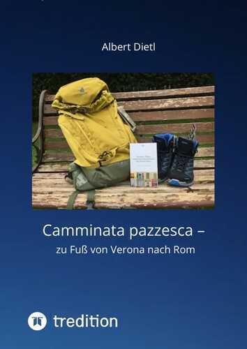Camminata pazzesca – zu Fuß von Verona nach Rom