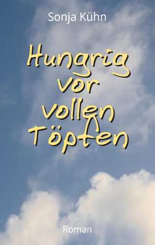 Hungrig vor vollen Töpfen