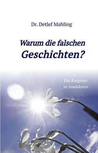 Warum die falschen Geschichten?