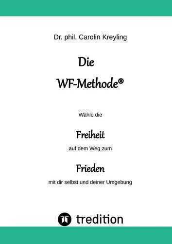 Die WF-Methode - eine nachhaltige und effektive Möglichkeit, Konflikte zu lösen!