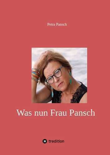 Was nun Frau Pansch