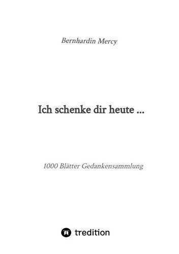 Ich schenke dir heute ...