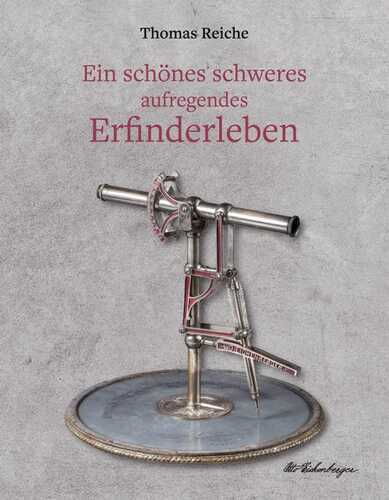 Ein schönes schweres aufregendes Erfinderleben