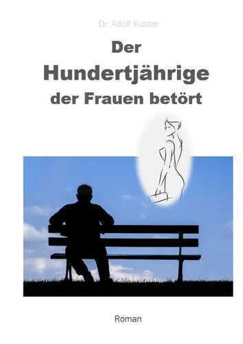 Der Hundertjährige, der Frauen betört