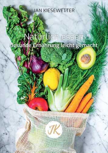 Natürlich essen — Jan Kiesewetter