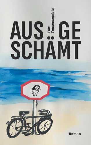 Ausgeschämt
