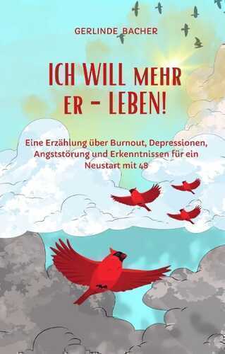 ICH WILL mehr er-LEBEN! Ein Erfahrungsbericht.