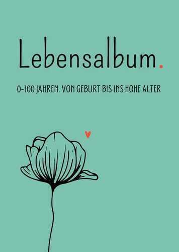Lebensalbum. 0-100 Jahre. Green Edition.