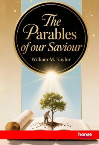 The Parables of our Saviour
