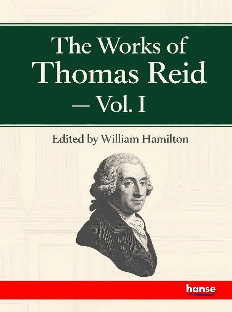 The Works of Thomas Reid