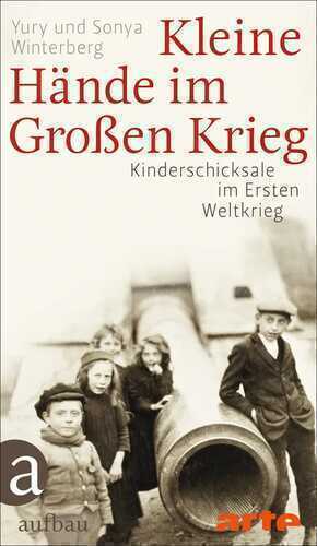 Kleine Hände im Großen Krieg