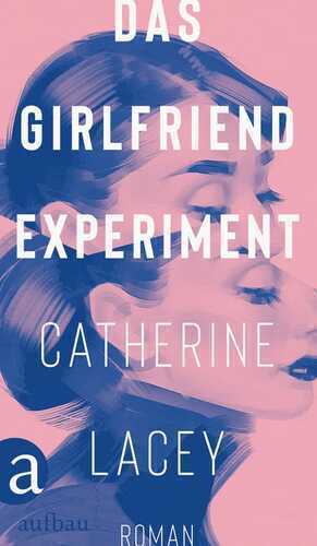 Das Girlfriend-Experiment — Catherine Lacey