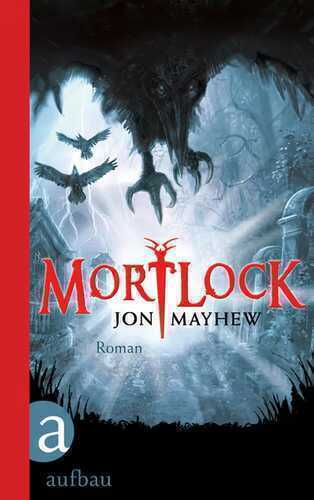 Mortlock — Jon Mayhew