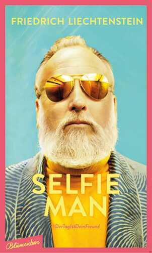 Selfie Man — Friedrich Liechtenstein