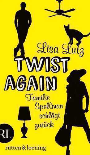 Twist again — Lisa Lutz
