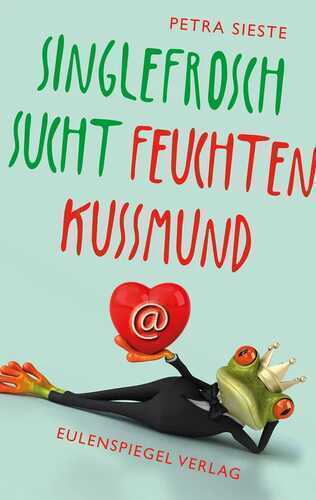 Singlefrosch sucht feuchten Kussmund