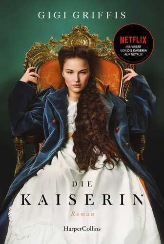 Die Kaiserin — Gigi Griffis