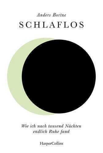 Schlaflos. Wie ich nach tausend Nächten endlich Ruhe fand