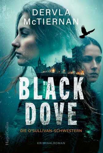 Black Dove. Die O'Sullivan-Schwestern