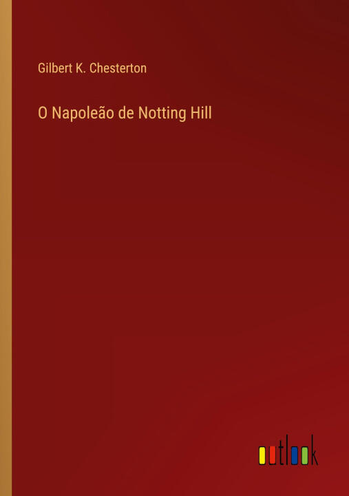 O Napoleão de Notting Hill