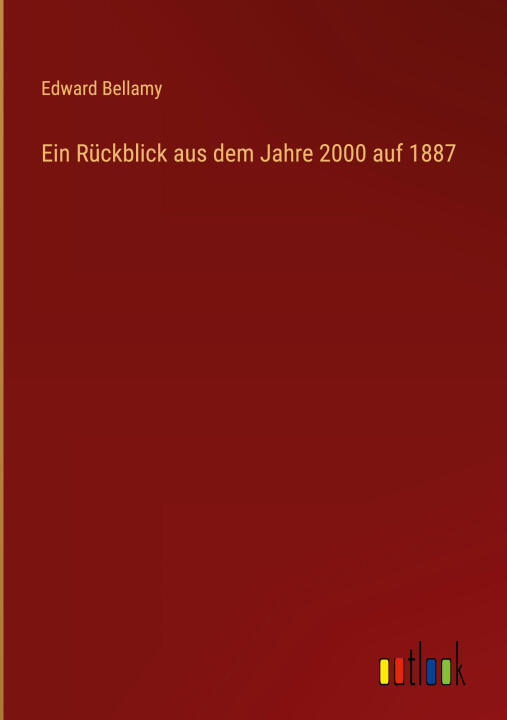 Ein Rückblick aus dem Jahre 2000 auf 1887