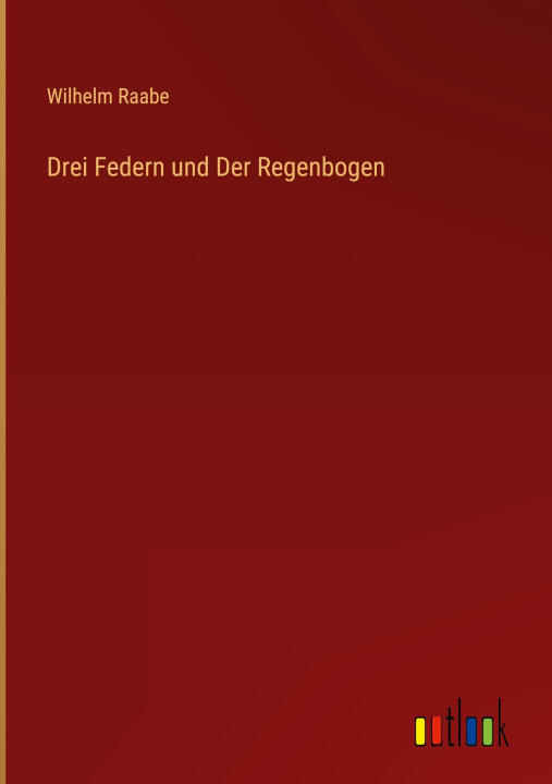 Drei Federn und Der Regenbogen