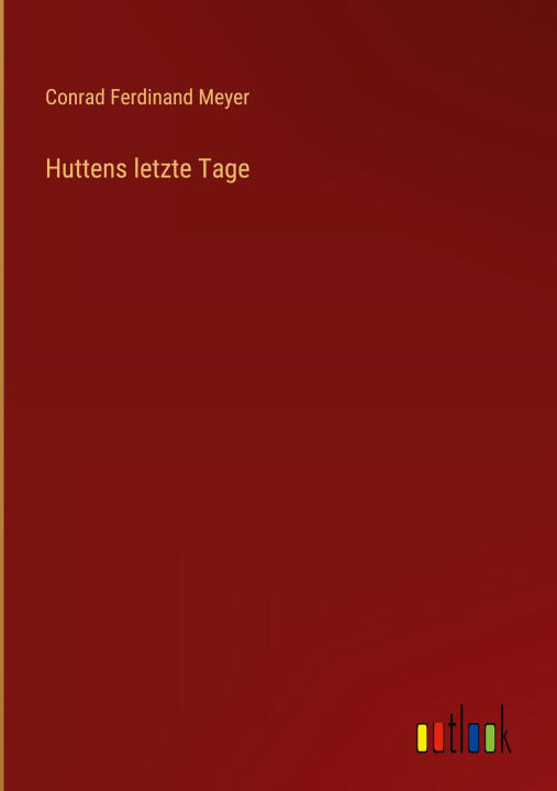 Huttens letzte Tage