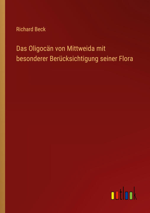 Das Oligocän von Mittweida mit besonderer Berücksichtigung seiner Flora