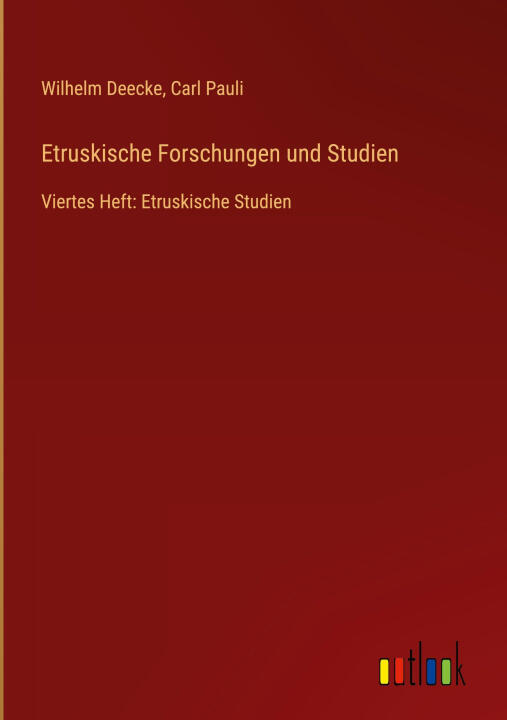 Etruskische Forschungen und Studien