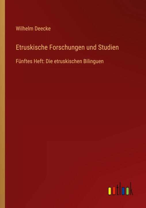 Etruskische Forschungen und Studien