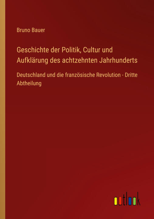 Geschichte der Politik, Cultur und Aufklärung des achtzehnten Jahrhunderts