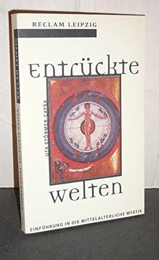 Entrückte Welten: Einführung in die mittelalterliche Mystik