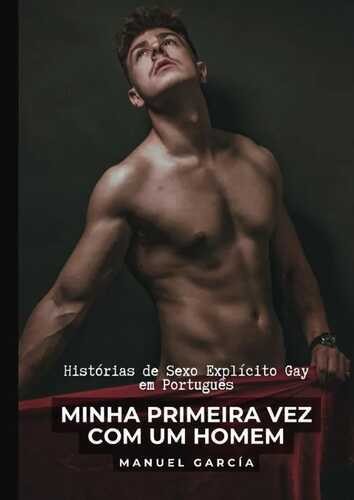 Minha Primeira Vez com um Homem