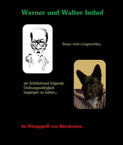 Ihnen wird vorgeworfen, als Schäferhund folgende Ordnungswidrigkeit begangen zu haben...