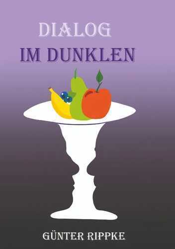 Dialog im Dunklen — Günter Rippke