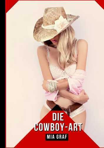 Die Cowboy-Art — Mia Graf