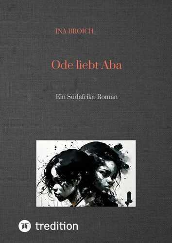 Ode liebt Aba — Ina Broich