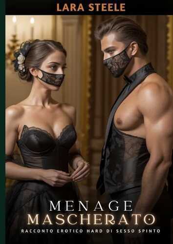 Menage Mascherato — Lara Steele