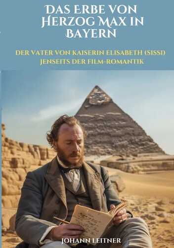 Das Erbe von Herzog Max in Bayern