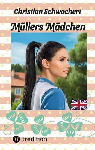 Müllers Mädchen — Christian Schwochert