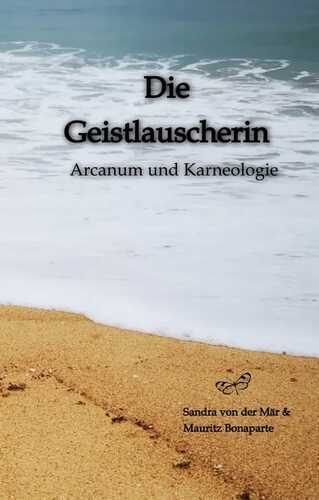 Die Geistlauscherin — Sandra von der Mär