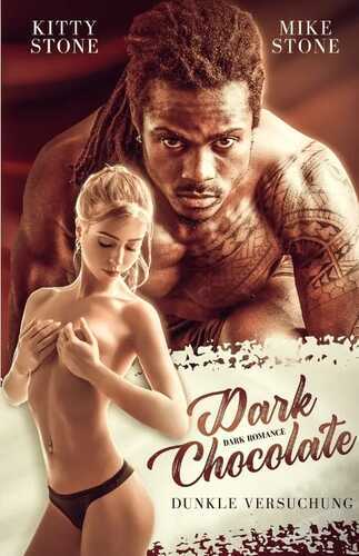 Dark Chocolate - Dunkle Versuchung