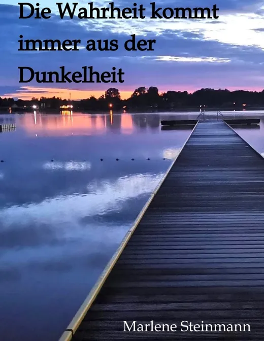 Die Wahrheit kommt immer aus der Dunkelheit